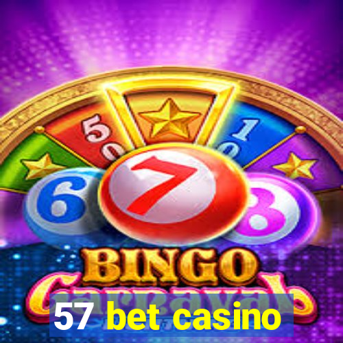 57 bet casino